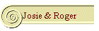 Josie & Roger